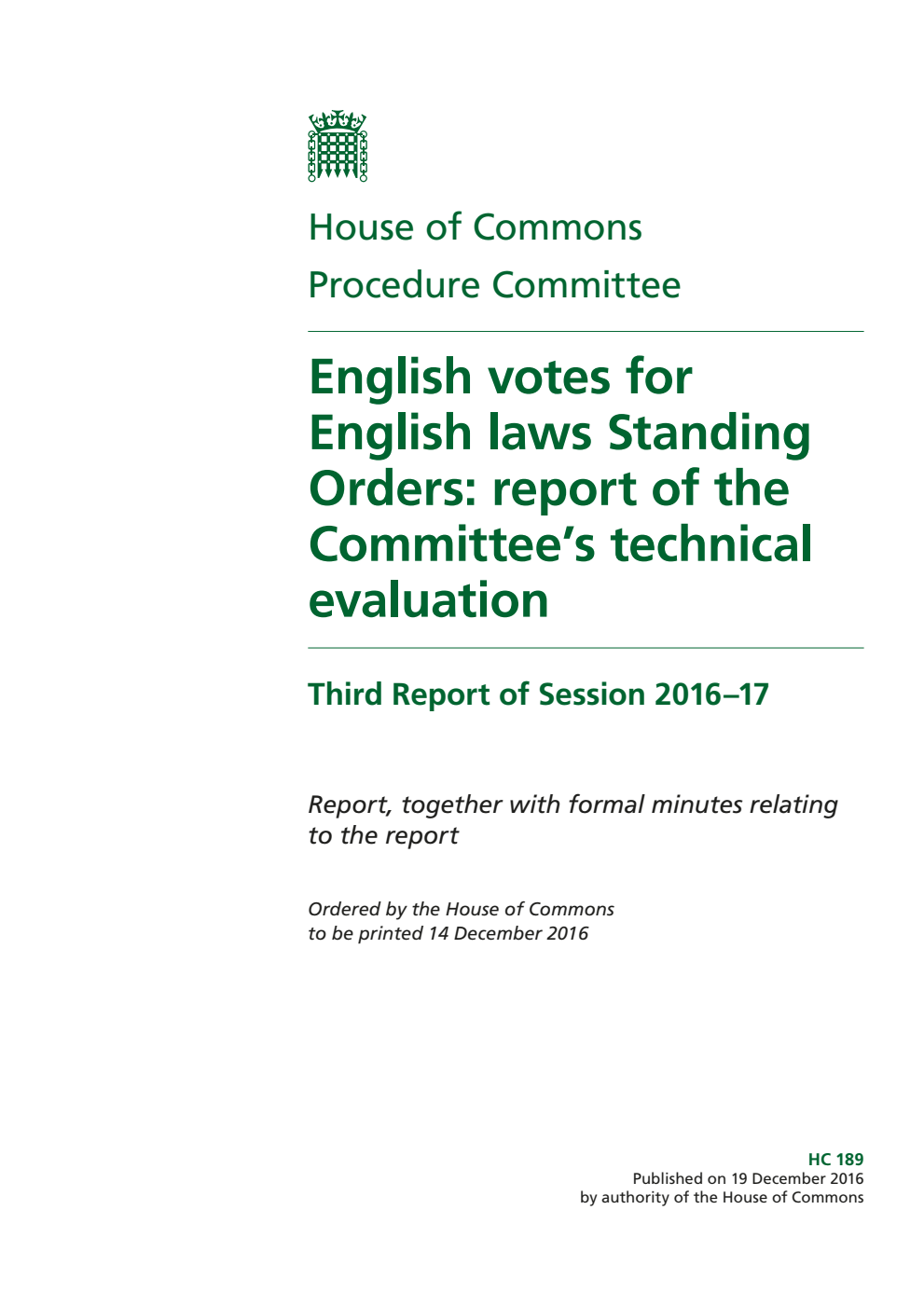 Procedure Committee 3rd Report. English votes for English laws Standing Orders: report of the Committee’s technical evaluation Volume 1. Report