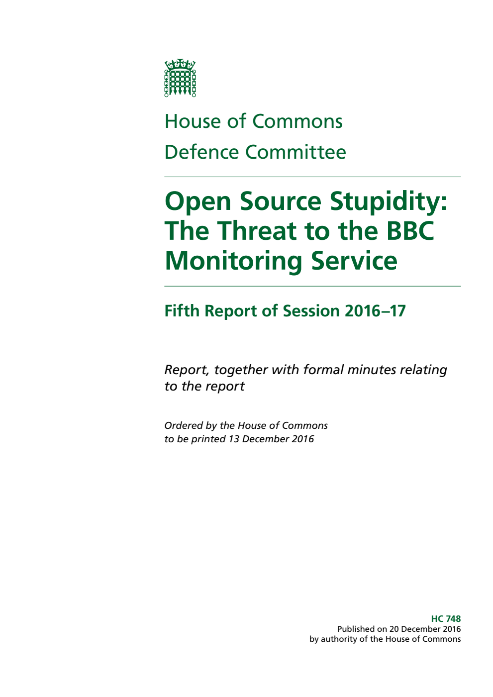 Defence Committee 5th Report. Open Source Stupidity: The Threat to the BBC Monitoring Service Volume 1. Report