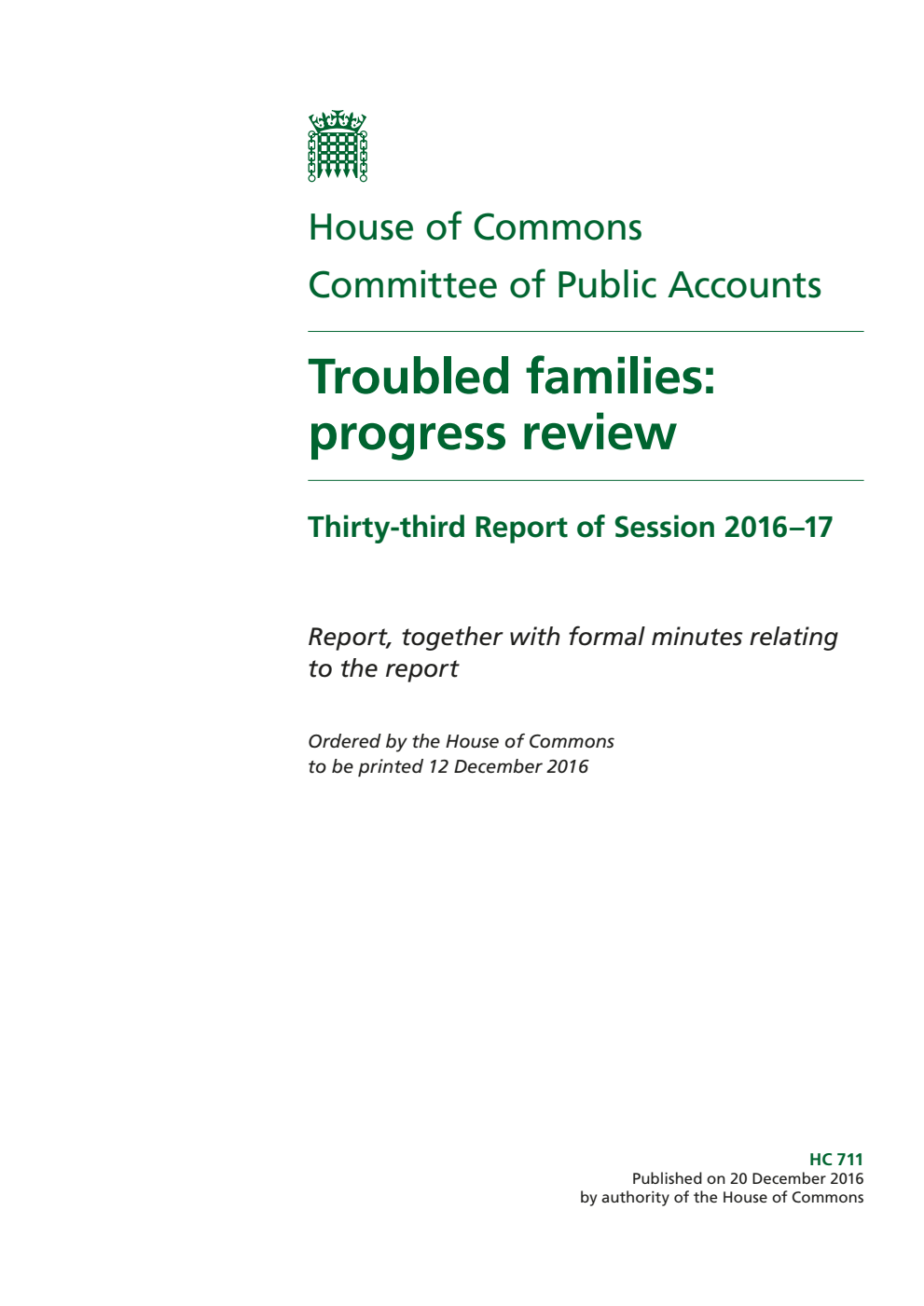 Public Accounts Committee 33rd Report. Troubled families: progress review Volume 1. Report