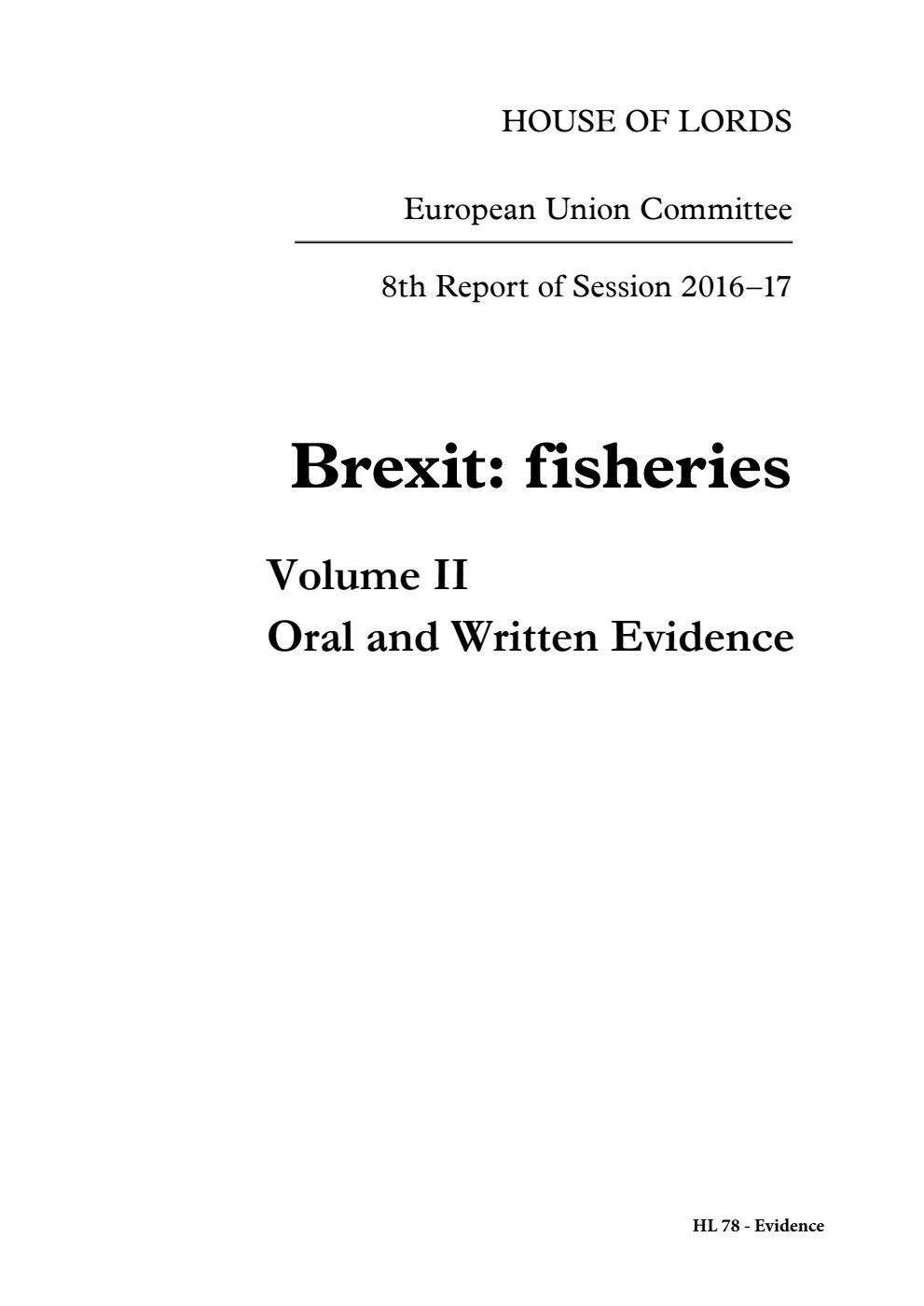 European Union Committee 8th Report. Brexit: fisheries Volume 2. Oral and written evidence