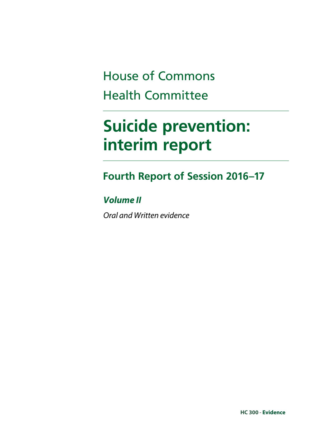 Health Committee 4th Report. Suicide prevention: interim report Volume 2. Oral and written evidence