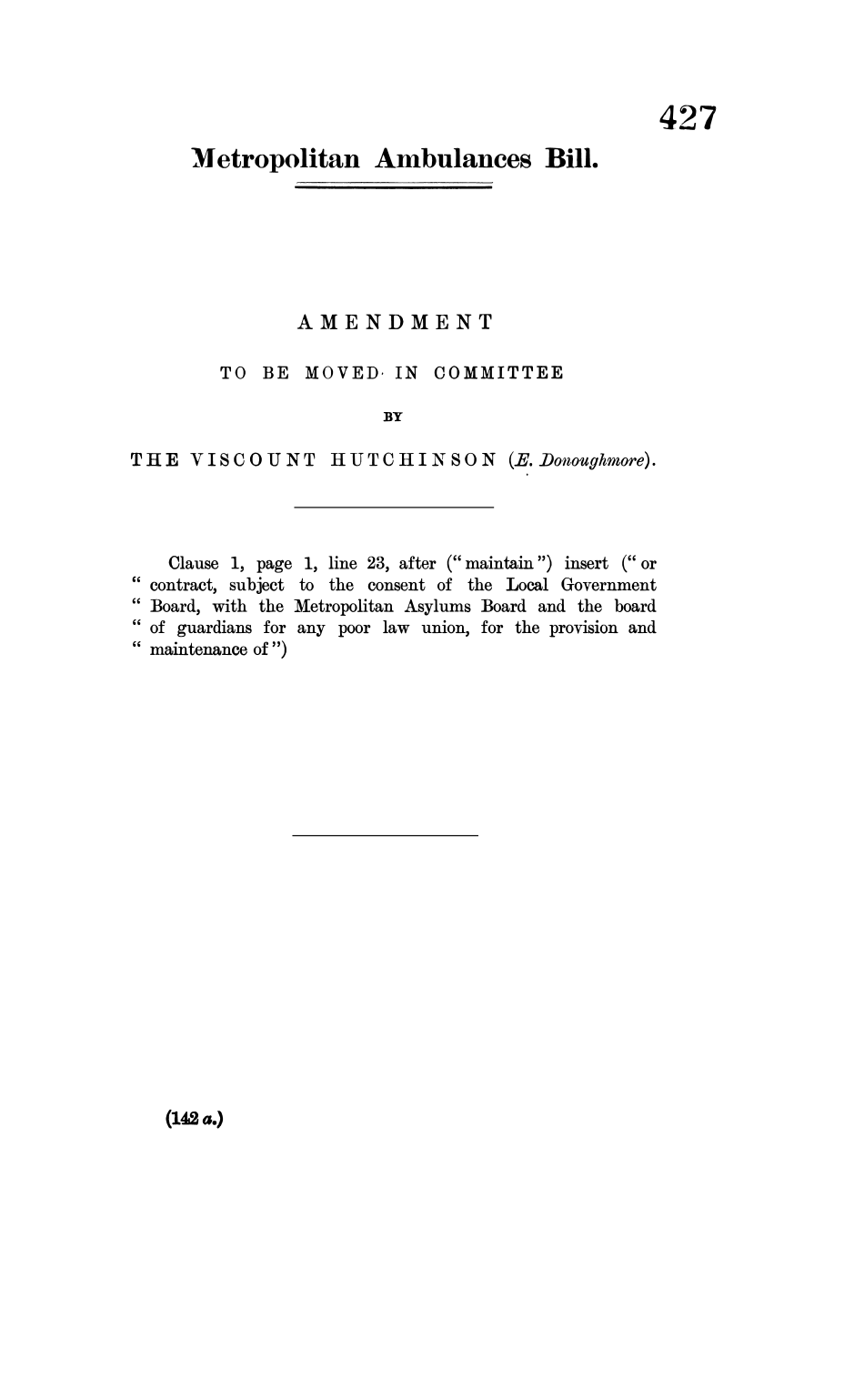 Metropolitan Ambulances Bill Amendment to be moved in Committee by the Viscount Hutchinson (E. Donoughmore)
