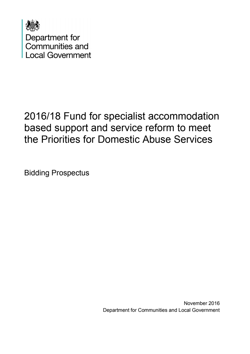 2016/18 Fund for specialist accommodation based support and service reform to meet the Priorities for Domestic Abuse Services. Bidding Prospectus
