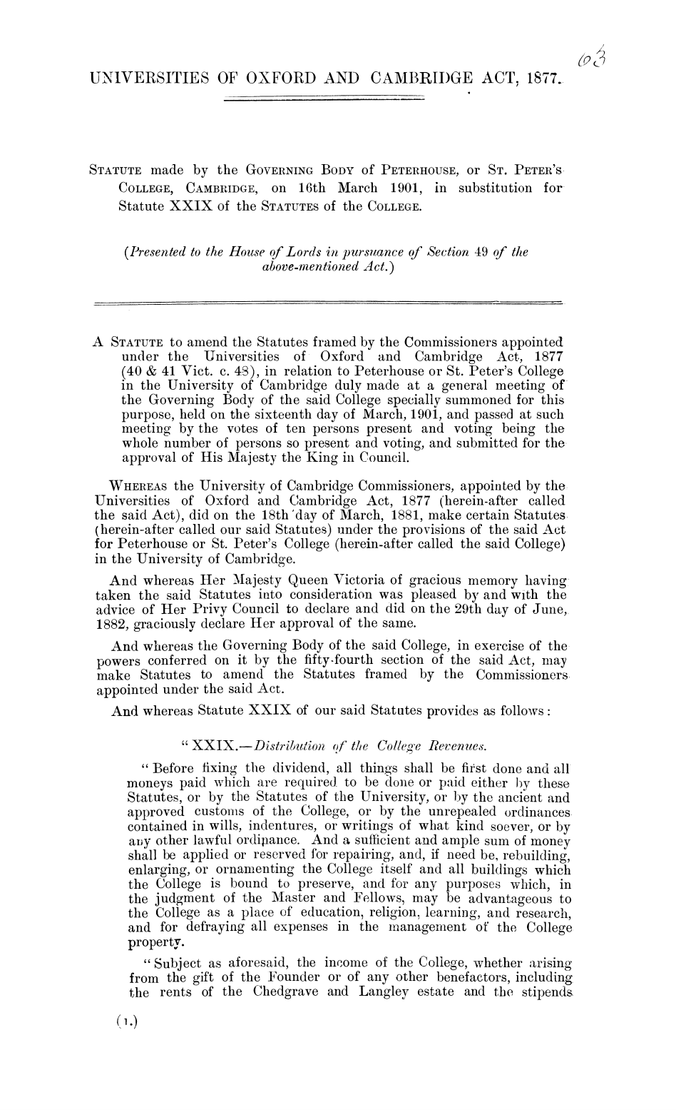 Universities of Oxford and Cambridge Act, 1877. Statute made by the Governing Body of Peterhouse, or St. Peter's College, Cambridge, on the 16th March 1901, in substitution for Statute XXIX. of the Statutes of the College.