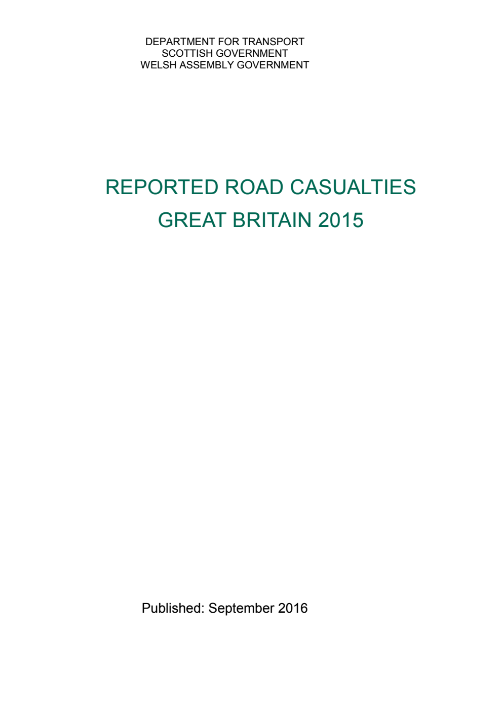 Reported Road Casualties Great Britain: 2015,  Annual Report, Moving Britain Ahead