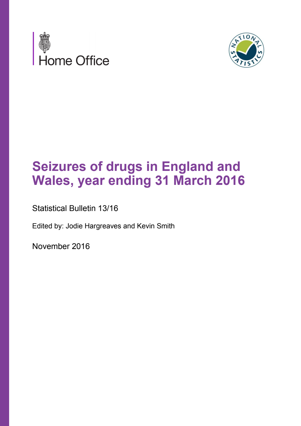 Home Office Statistical Bulletin 13/16 Seizures of drugs in England and Wales, year ending 31 March 2016