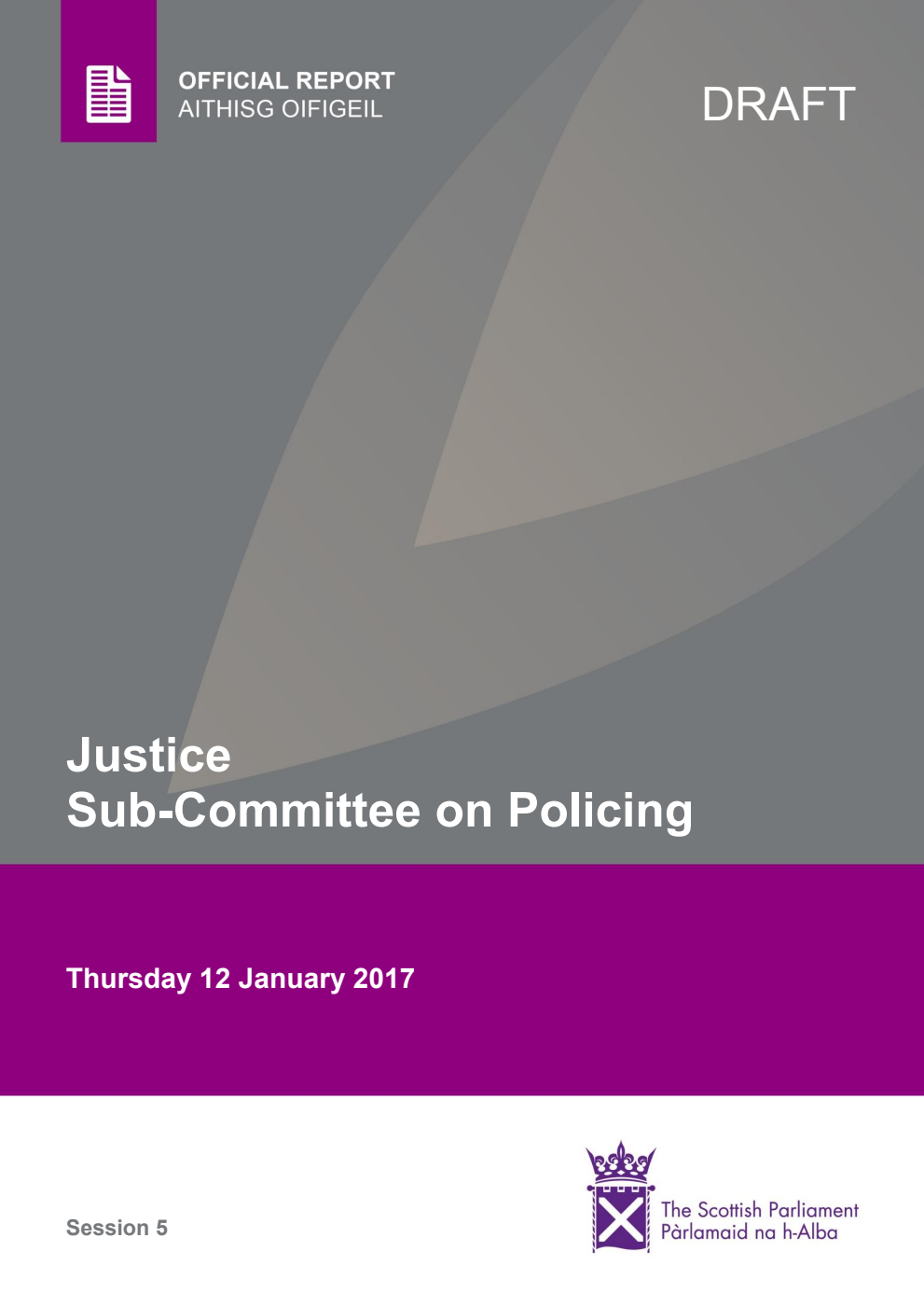 Justice Sub-Committee on Policing 1st Meeting 2017, 12 January 2017 [Draft]