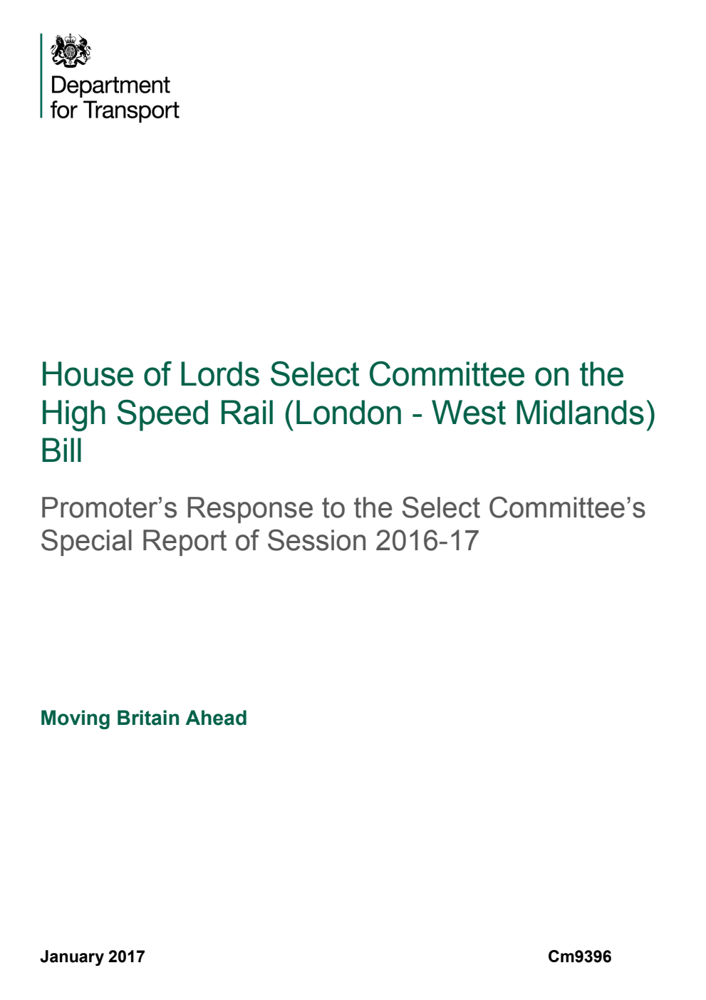 House of Lords Select Committee on the High Speed Rail (London - West Midlands) Bill. Promoter's Response to the Select Committee's Special Report of Session 2016-17. Moving Britain Ahead