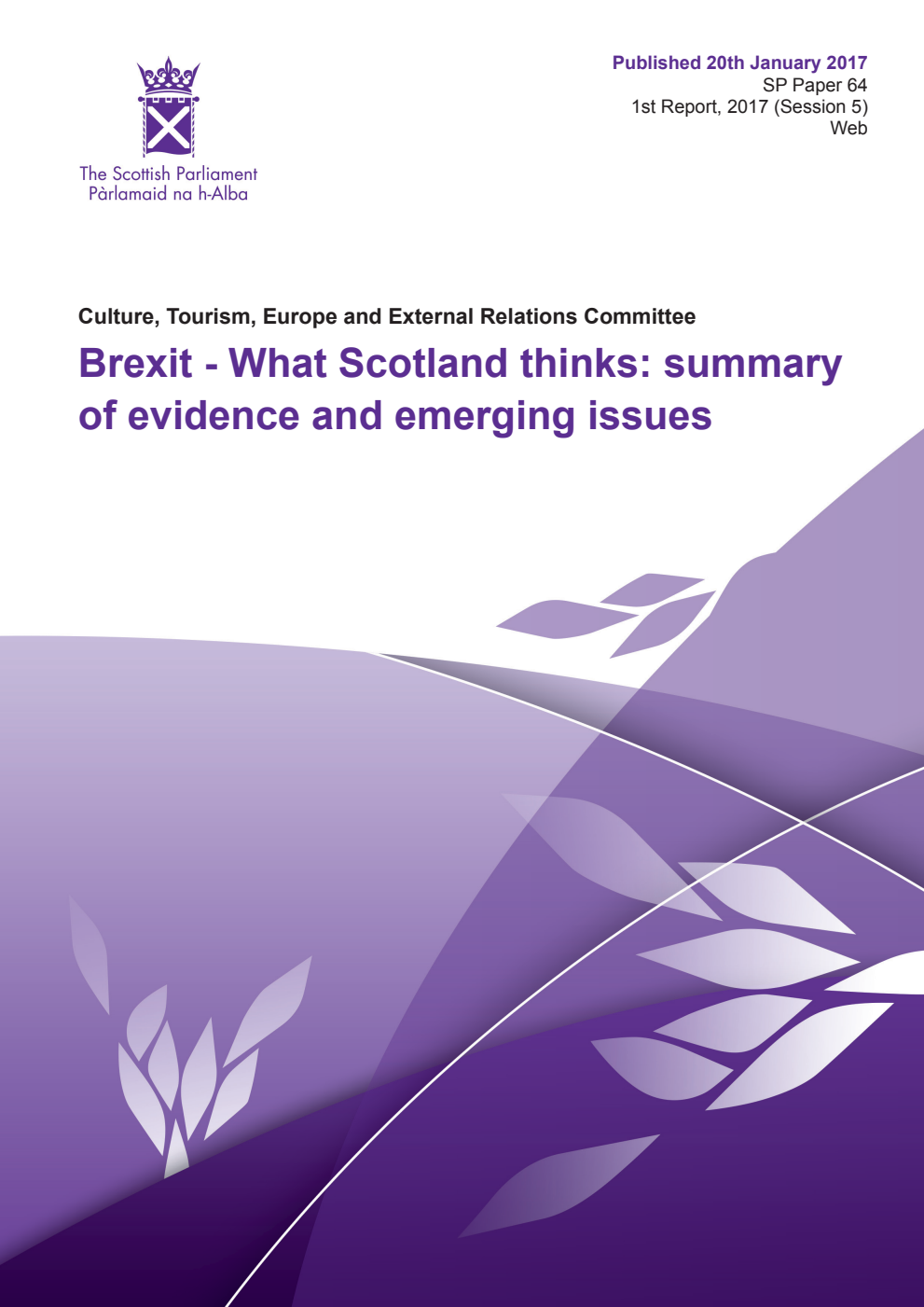 Culture, Tourism, Europe and External Relations Committee 1st Report, 2017: Brexit - What Scotland thinks: summary of evidence and emerging issues
