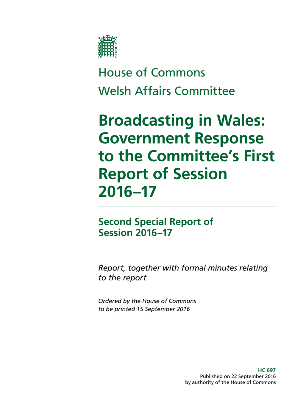 Welsh Affairs Committee 2nd Special Report. Broadcasting in Wales: Government Response to the Committee’s 1st Report of Session 2016–17