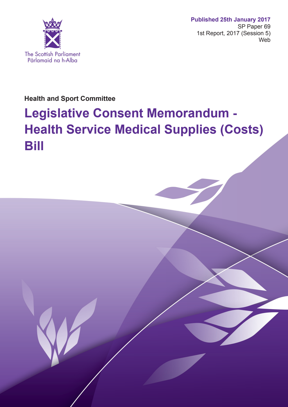 Health and Sport Committee 1st Report, 2017: Legislative Consent Memorandum - Health Service Medical Supplies (Costs) Bill