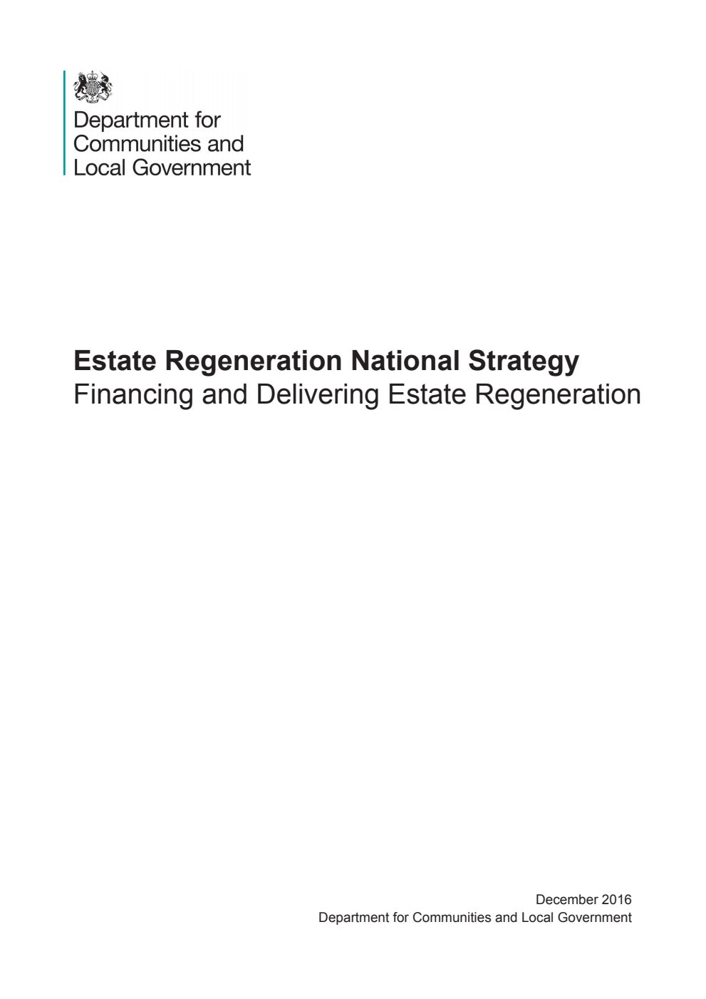 Estate Regeneration National Strategy. Financing and Delivering Estate Regeneration