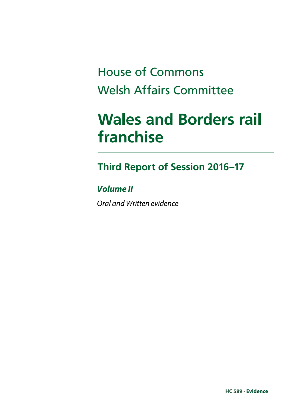 Welsh Affairs Committee 3rd Report. Wales and Borders rail franchise Volume 2. Oral and written evidence