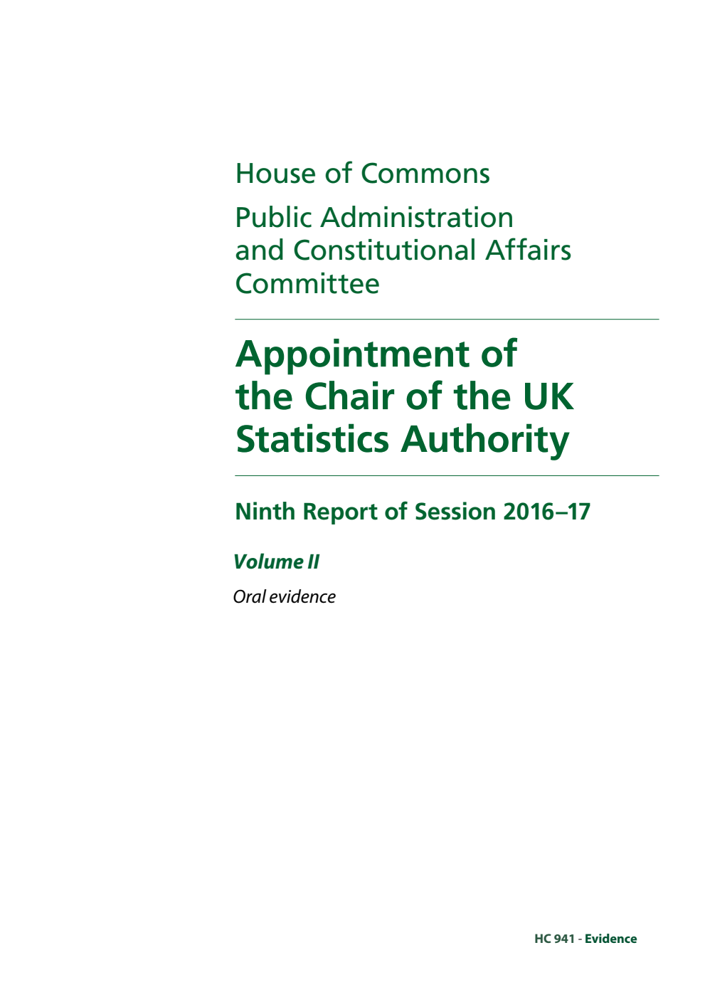 Public Administration and Constitutional Affairs Committee 9th Report. Appointment of the Chair of the UK Statistics Authority Volume 2. Oral evidence