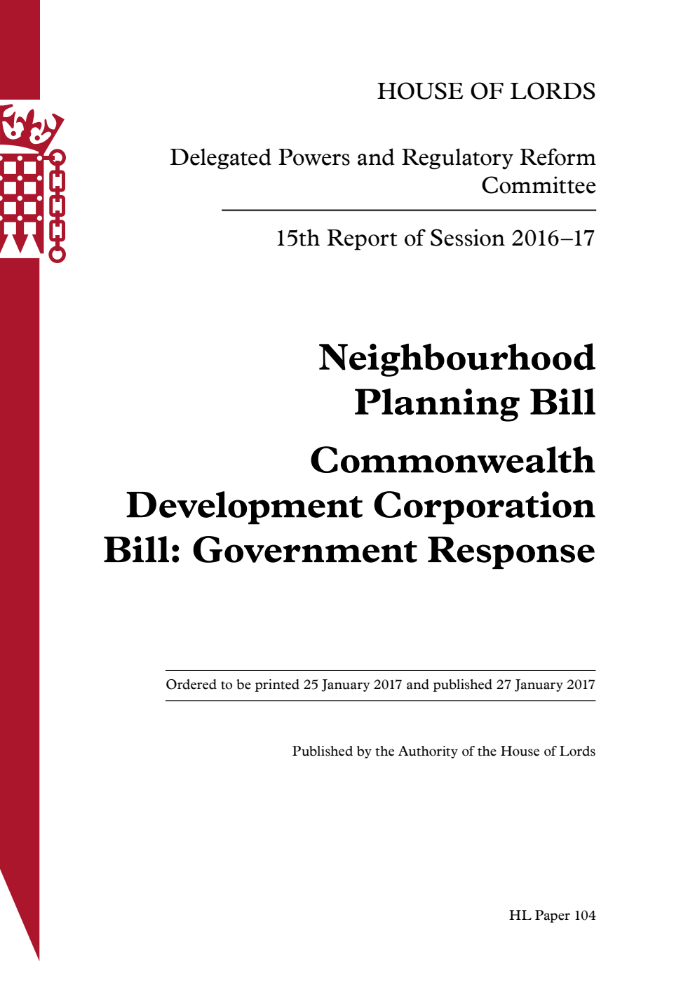 Delegated Powers and Regulatory Reform Committee 15th Report. Neighbourhood Planning Bill. Commonwealth Development Corporation Bill: Government Response