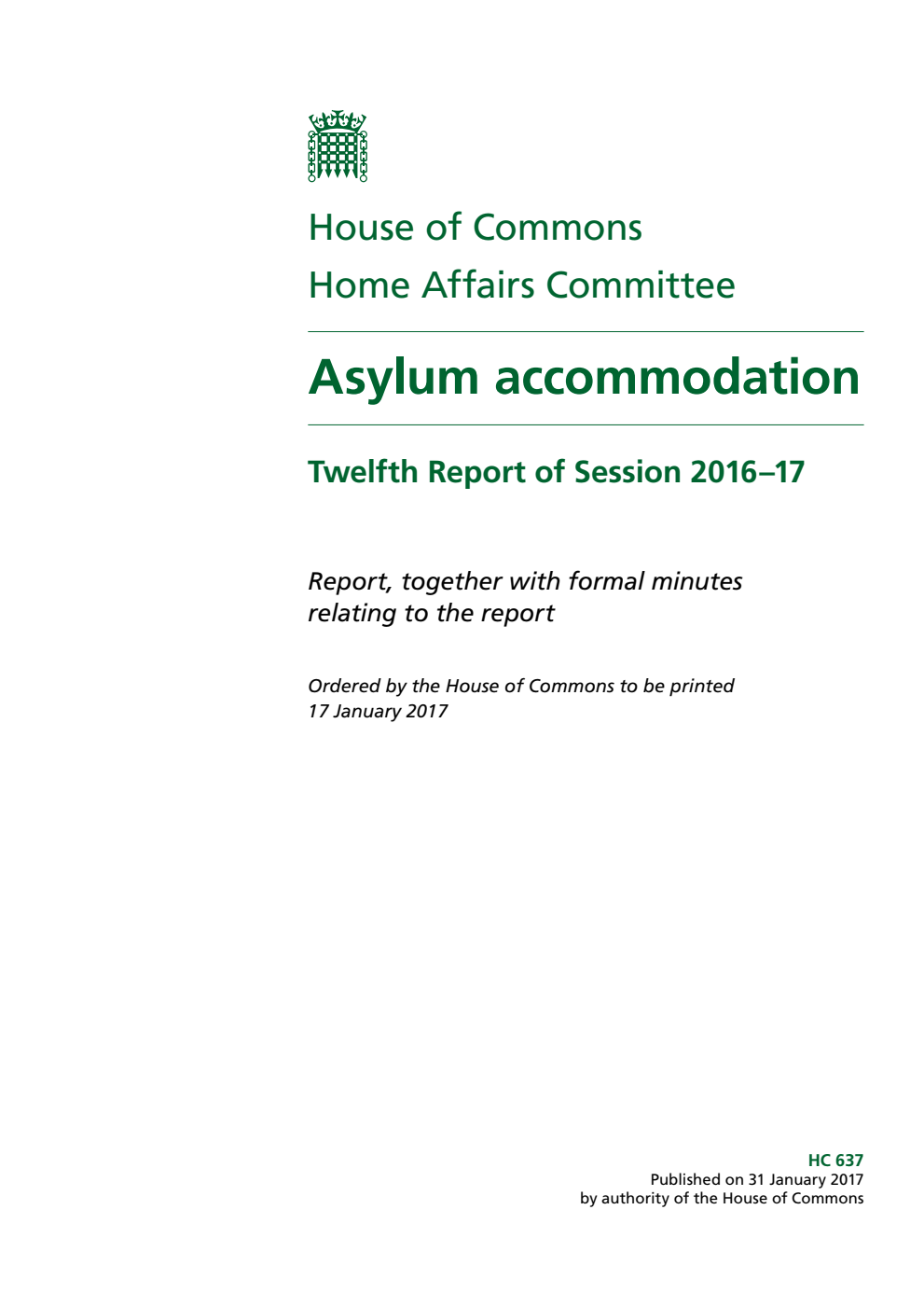 Home Affairs Committee 12th Report. Asylum accommodation Volume 1. Report
