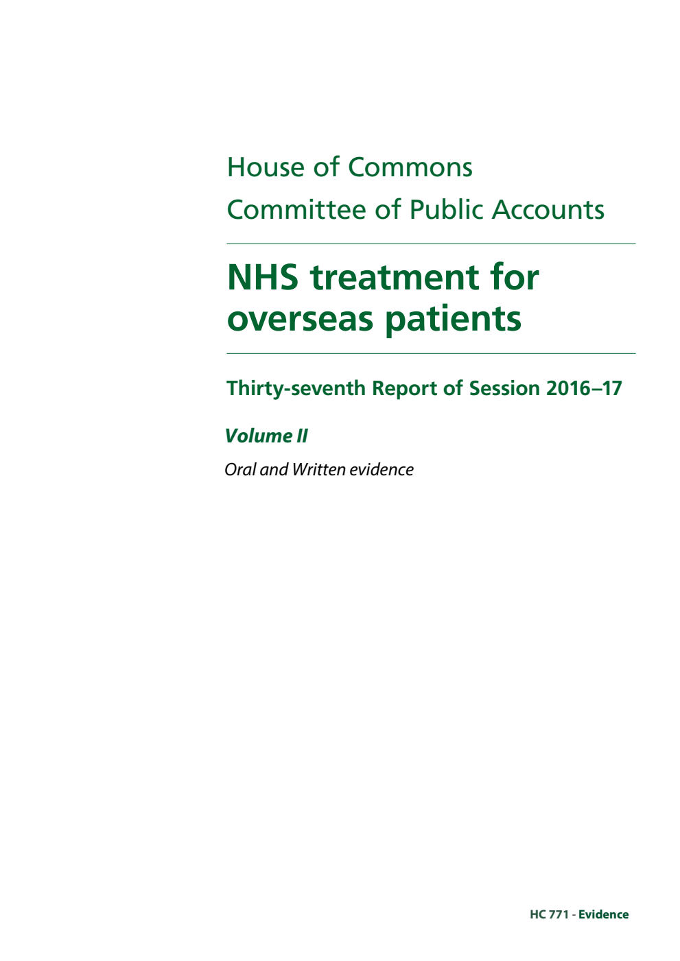 Public Accounts Committee 37th Report. NHS treatment for overseas patients Volume 2. Oral and written evidence