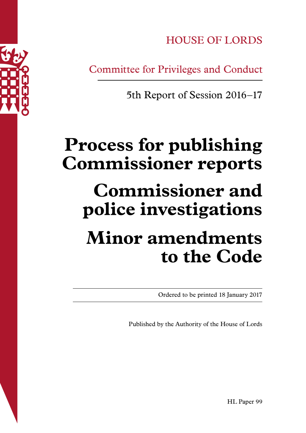 Privileges and Conduct Committee 5th Report. Process for publishing Commissioner reports. Commissioner and police investigations. Minor amendments to the Code