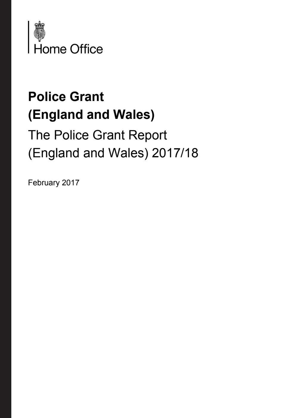 Police Grant (England and Wales) The Police Grant Report (England and Wales) 2017/18