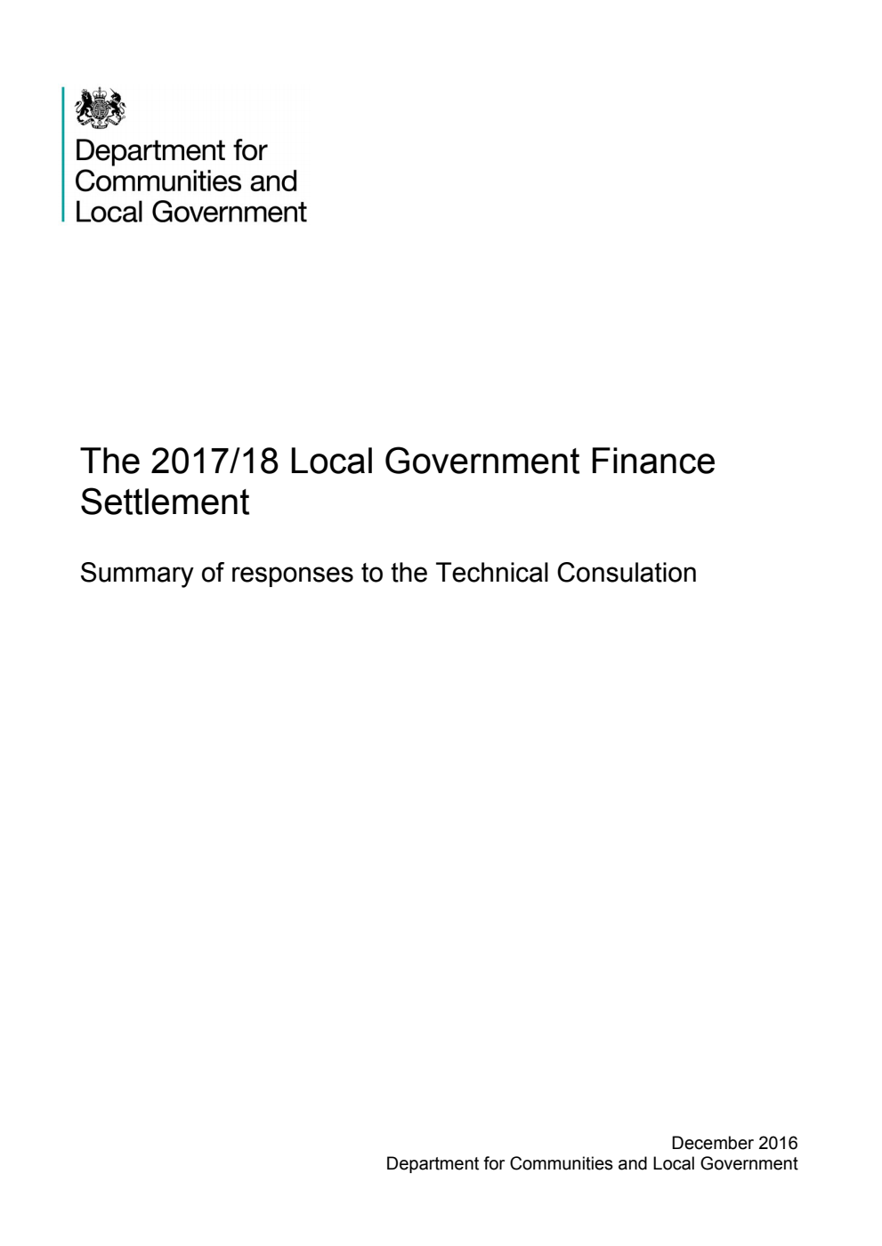 The 2017/18 Local Government Finance Settlement. Summary of responses to the Technical Consulation