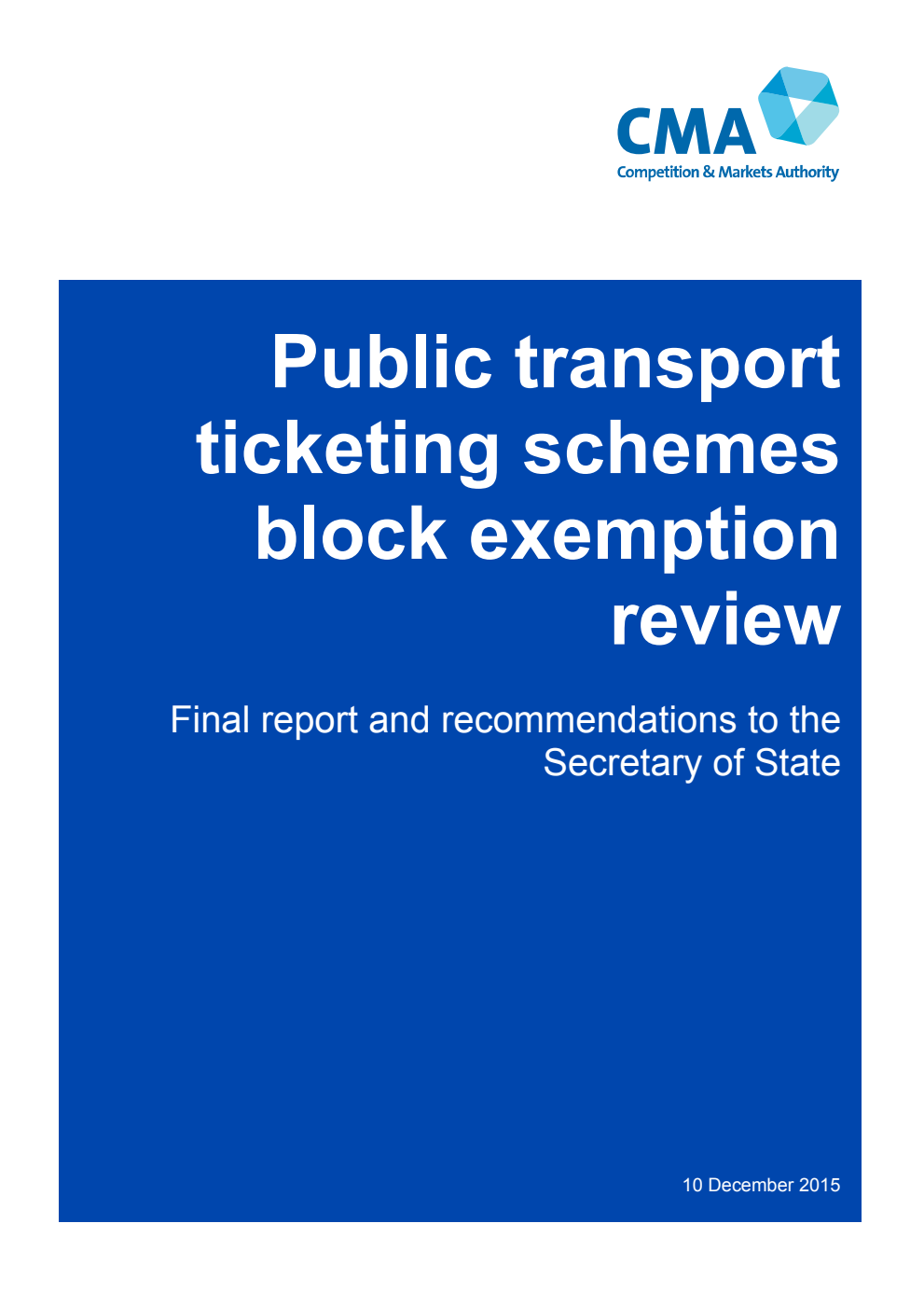 Public transport ticketing schemes block exemption review. Final report and recommendations to the Secretary of State