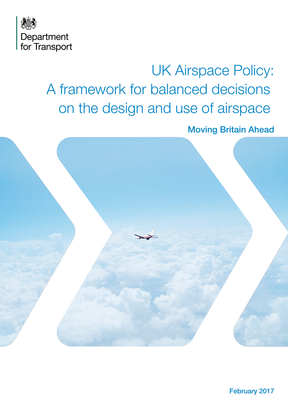 UK Airspace Policy: A framework for balanced decisions on the design and use of airspace. Moving Britain Ahead