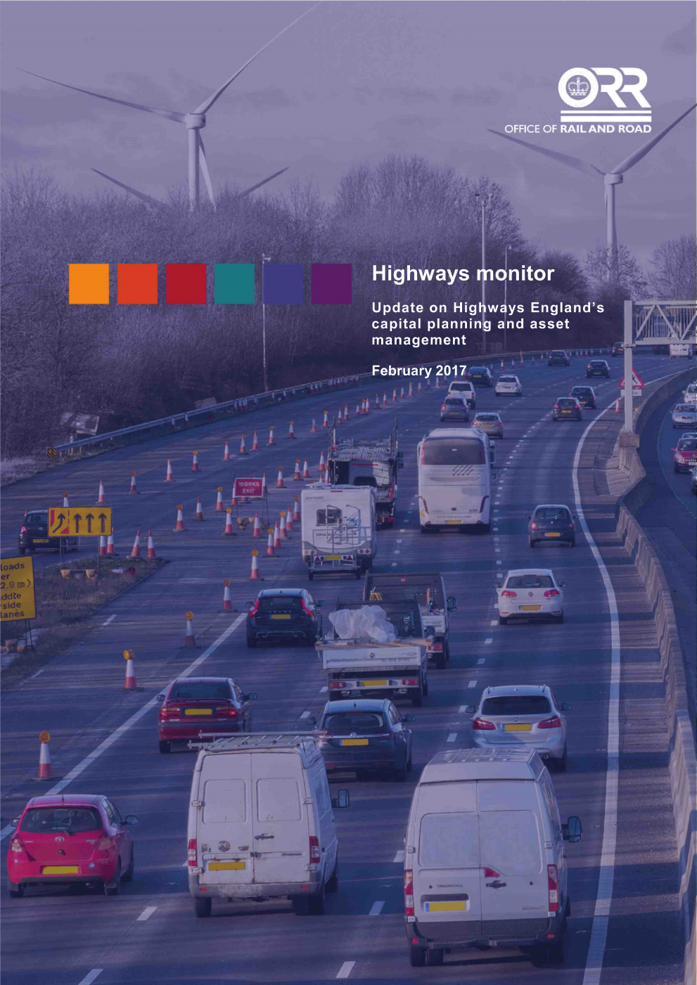 Highways monitor: Update on Highways England’s capital planning and asset management February 2017