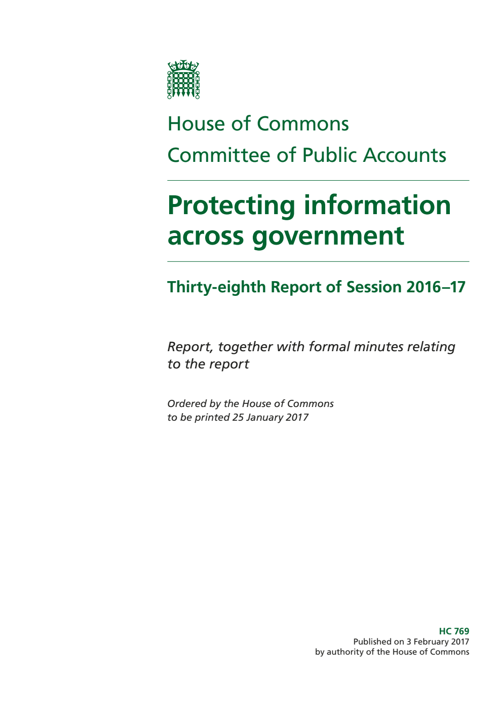 Public Accounts Committee 38th Report. Protecting information across government Volume 1. Report