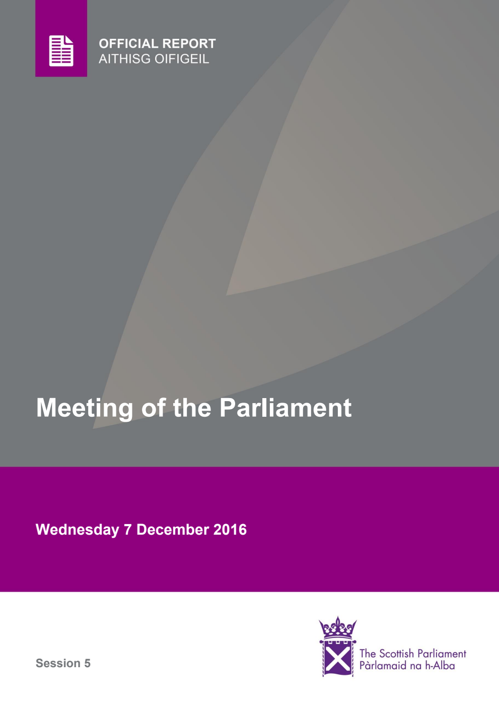 Official Report Meeting of the Parliament Wednesday 7 December 2016 [Final]