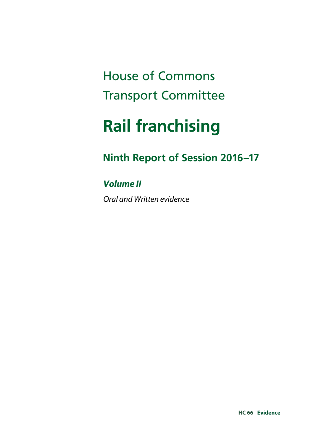Transport Committee 9th Report. Rail franchising Volume 2. Oral and written evidence