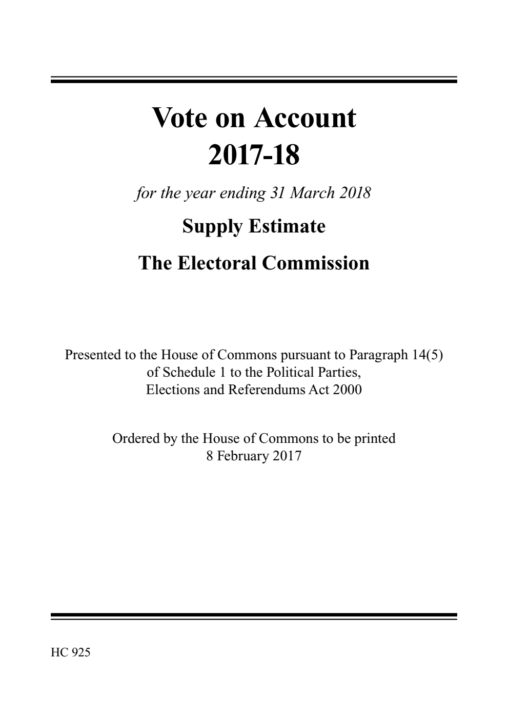 Vote on Account 2017-18 for the year ending 31 March 2018 Supply Estimate: The Electoral Commission