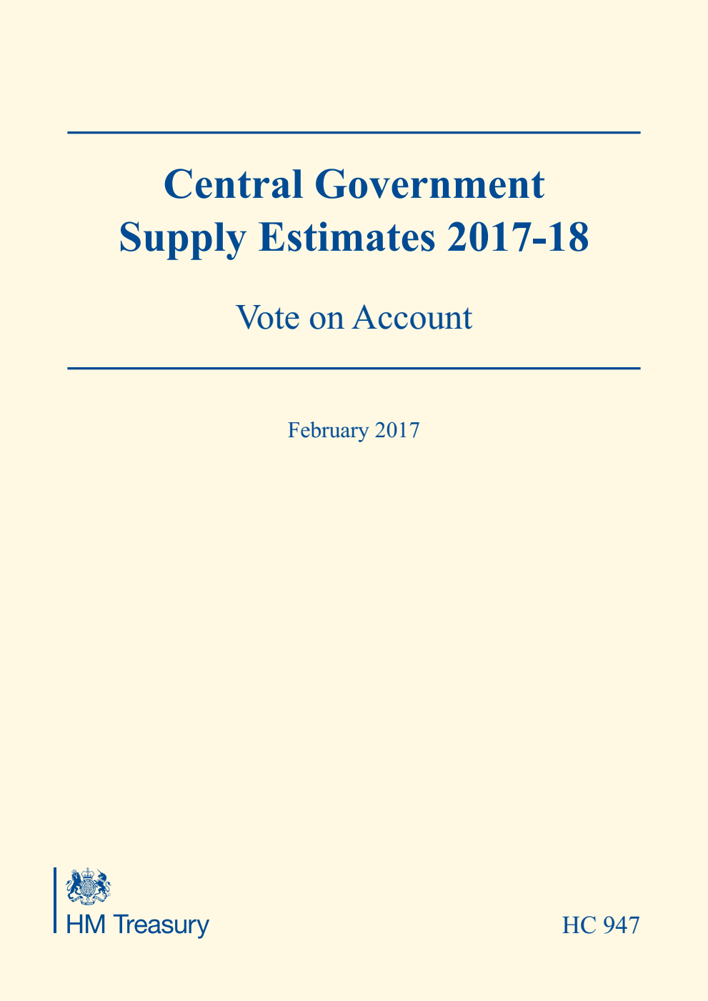 Central Government Supply Estimates 2017-18: Vote on Account for the year ending 31 March 2018