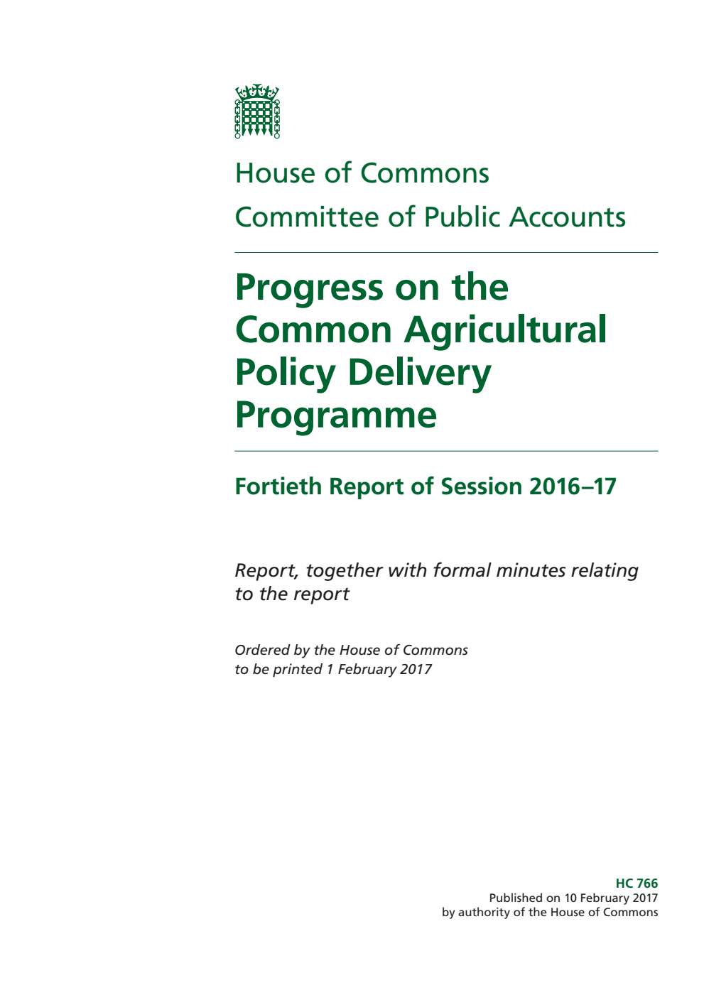 Public Accounts Committee 40th Report. Progress on the Common Agricultural Policy Delivery Programme Volume 1. Report
