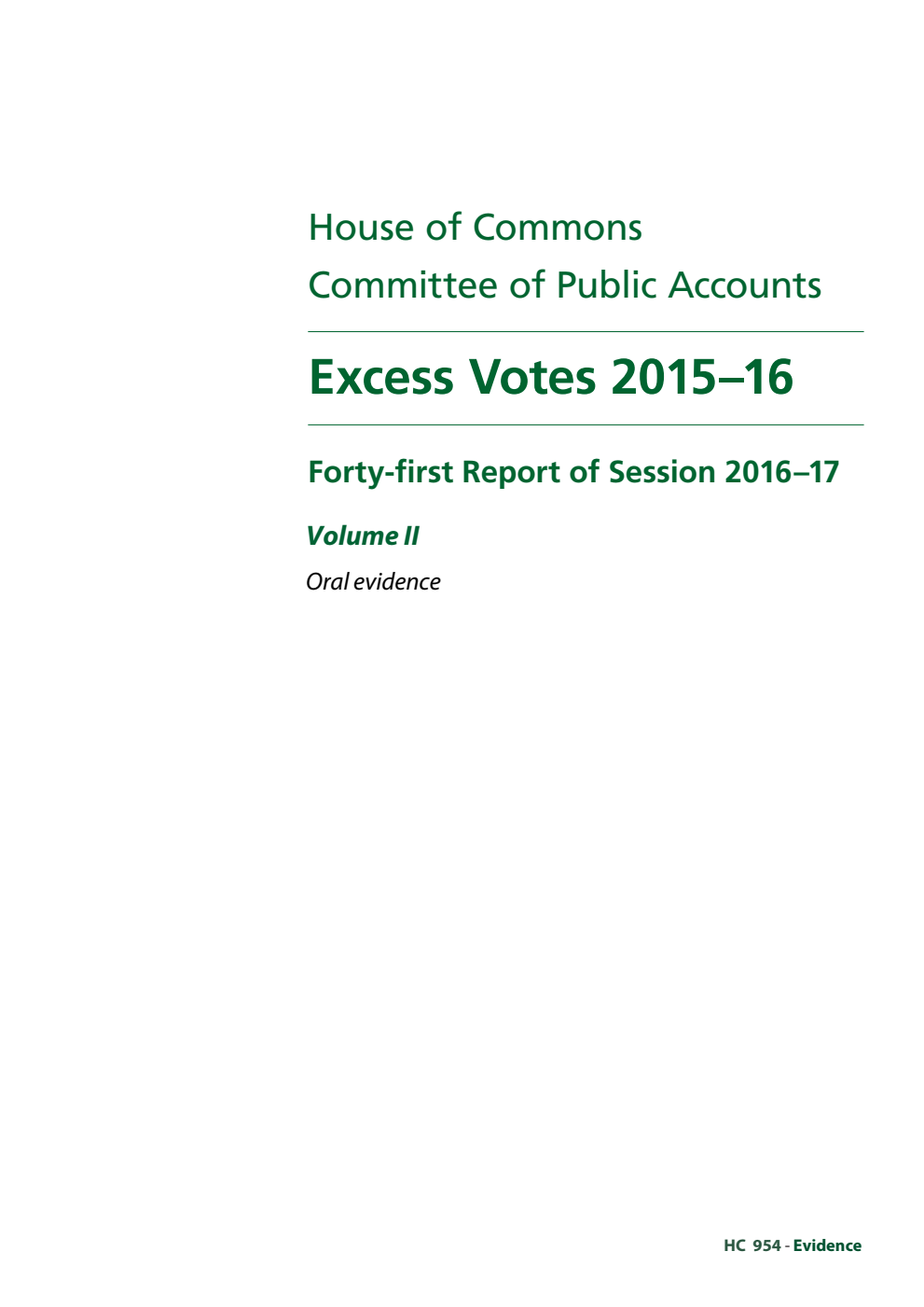 Public Accounts Committee 41st Report. Excess Votes 2015–16 Volume 2. Ora evidence
