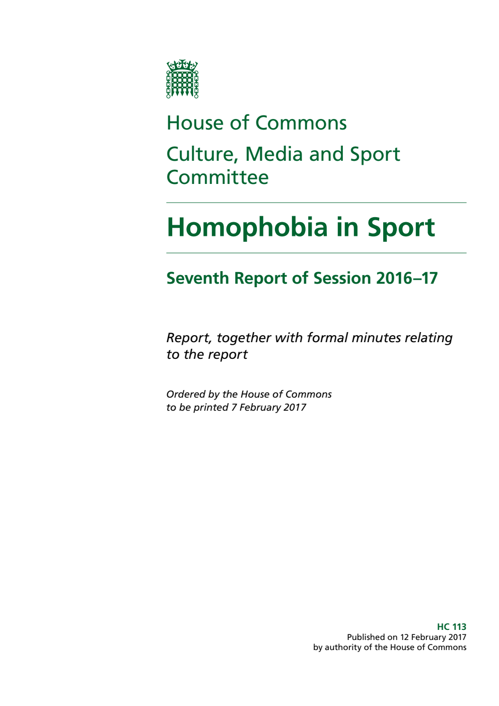 Culture, Media and Sport Committee 7th Report. Homophobia in Sport Volume 1. Report