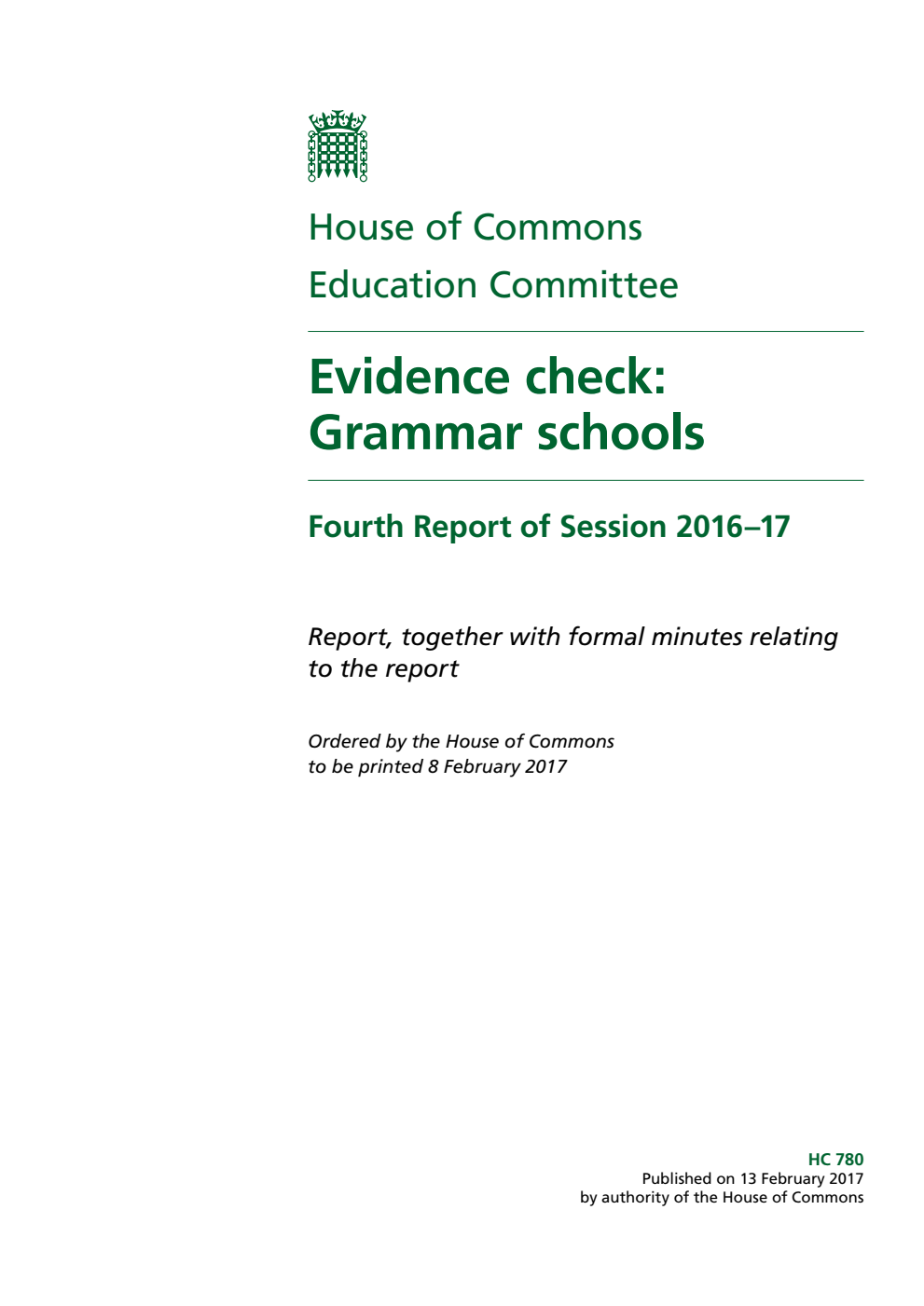 Education Committee 4th Report. Evidence check: Grammar schools Volume 1. Report