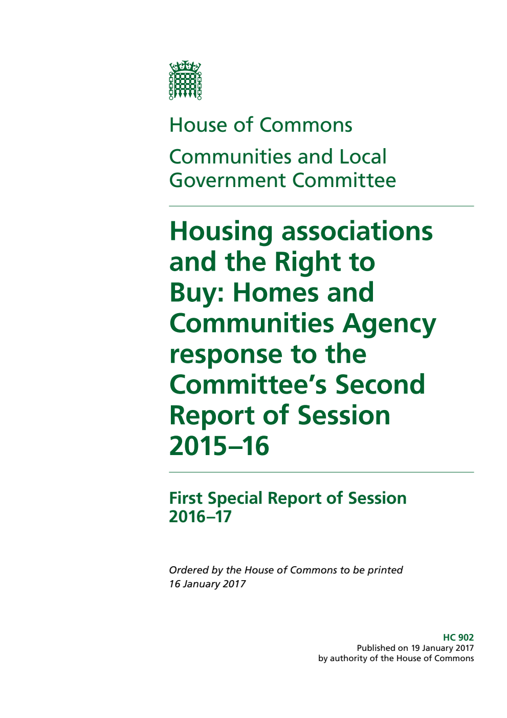 Communities and Local Government Committee 1st Special Report. Housing associations and the Right to Buy: Homes and Communities Agency response to the Committee’s 2nd Report of Session 2015–16