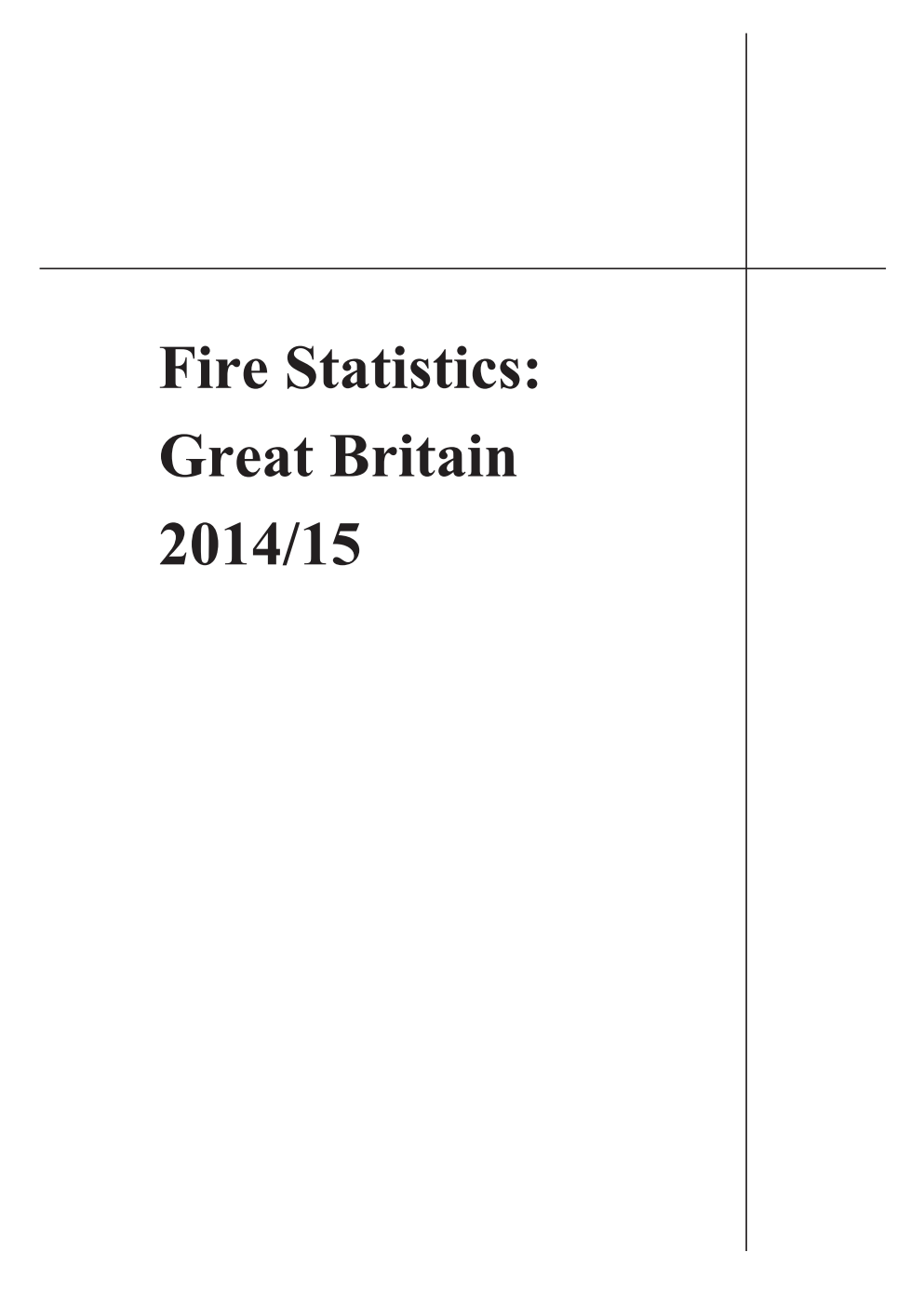 Fire Statistics : Great Britain, 2014-2015 (including CD ROM)