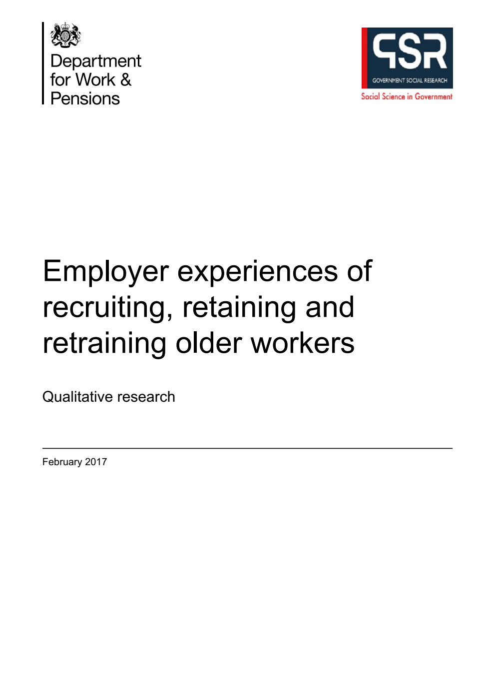 Research Report 940 Employer experiences of recruiting, retaining and retraining older workers. Qualitative research