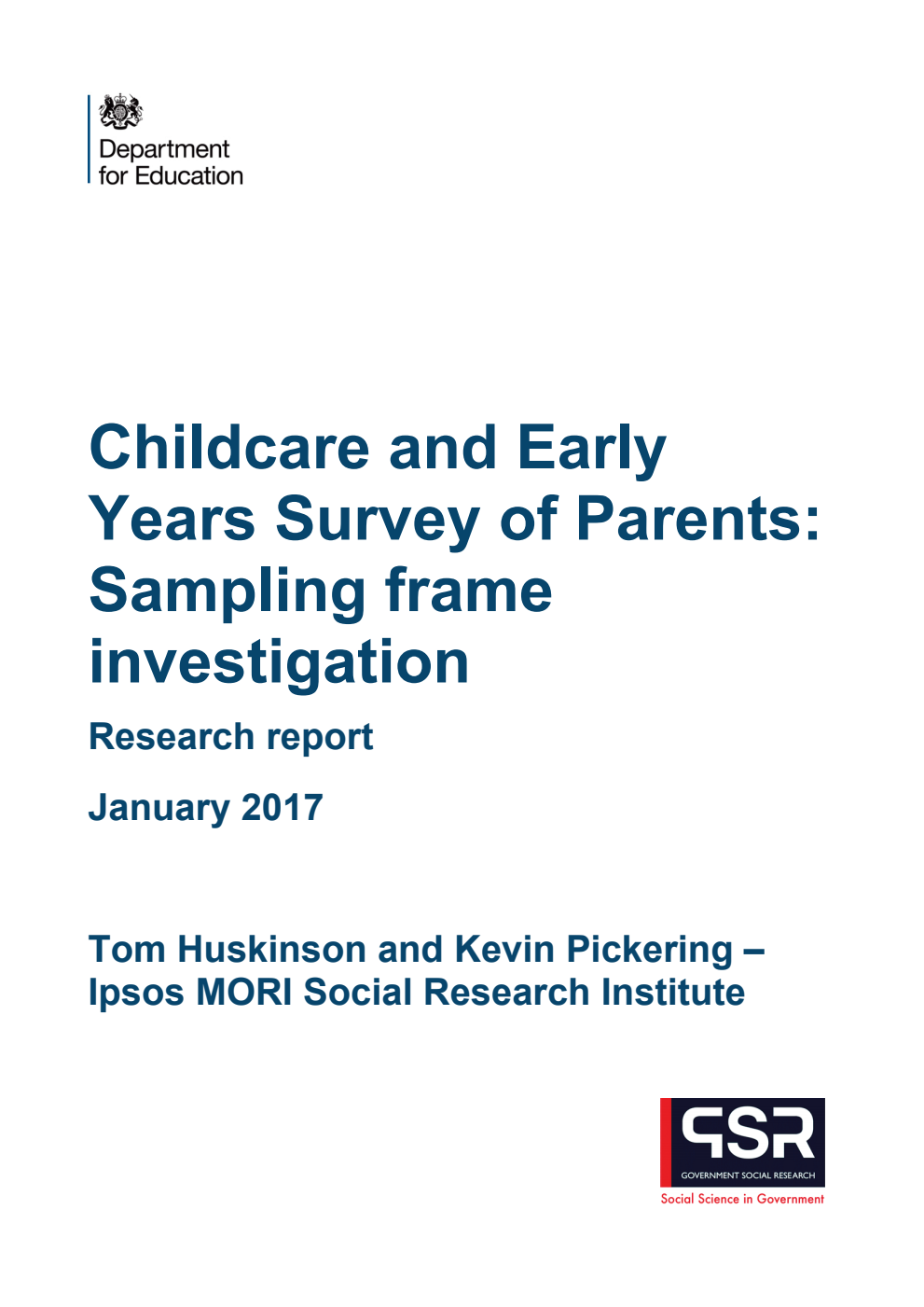 DFE RR647 Childcare and Early Years Survey of Parents: Sampling frame investigation. Research report January 2017