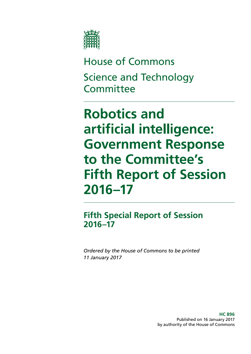 Science and Technology Committee 5th Special Report. Robotics and artificial intelligence: Government Response to the Committee’s 5th Report of Session 2016–17