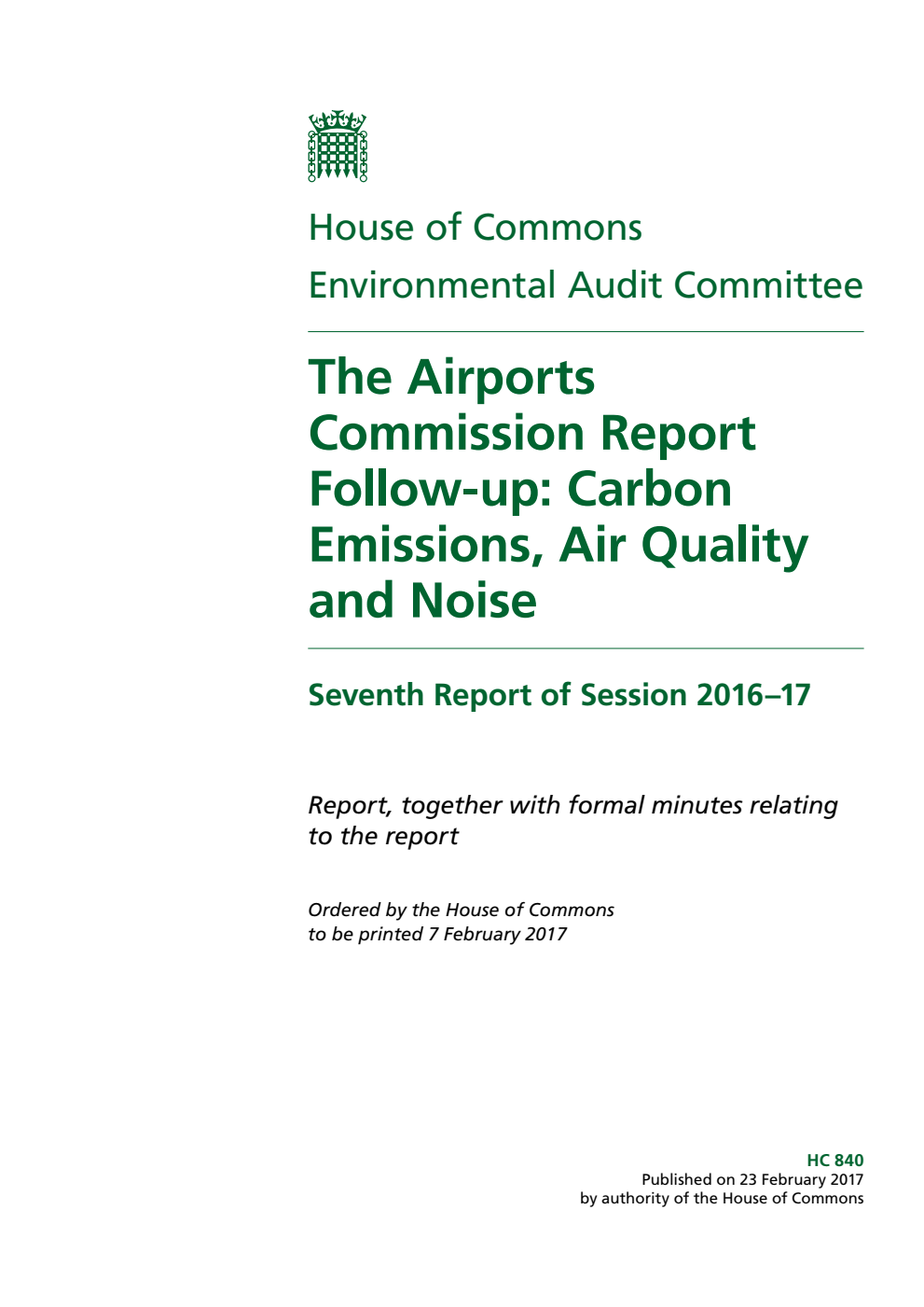 Environmental Audit Committee 7th Report. The Airports Commission Report Follow-up: Carbon Emissions, Air Quality and Noise Volume 1. Report