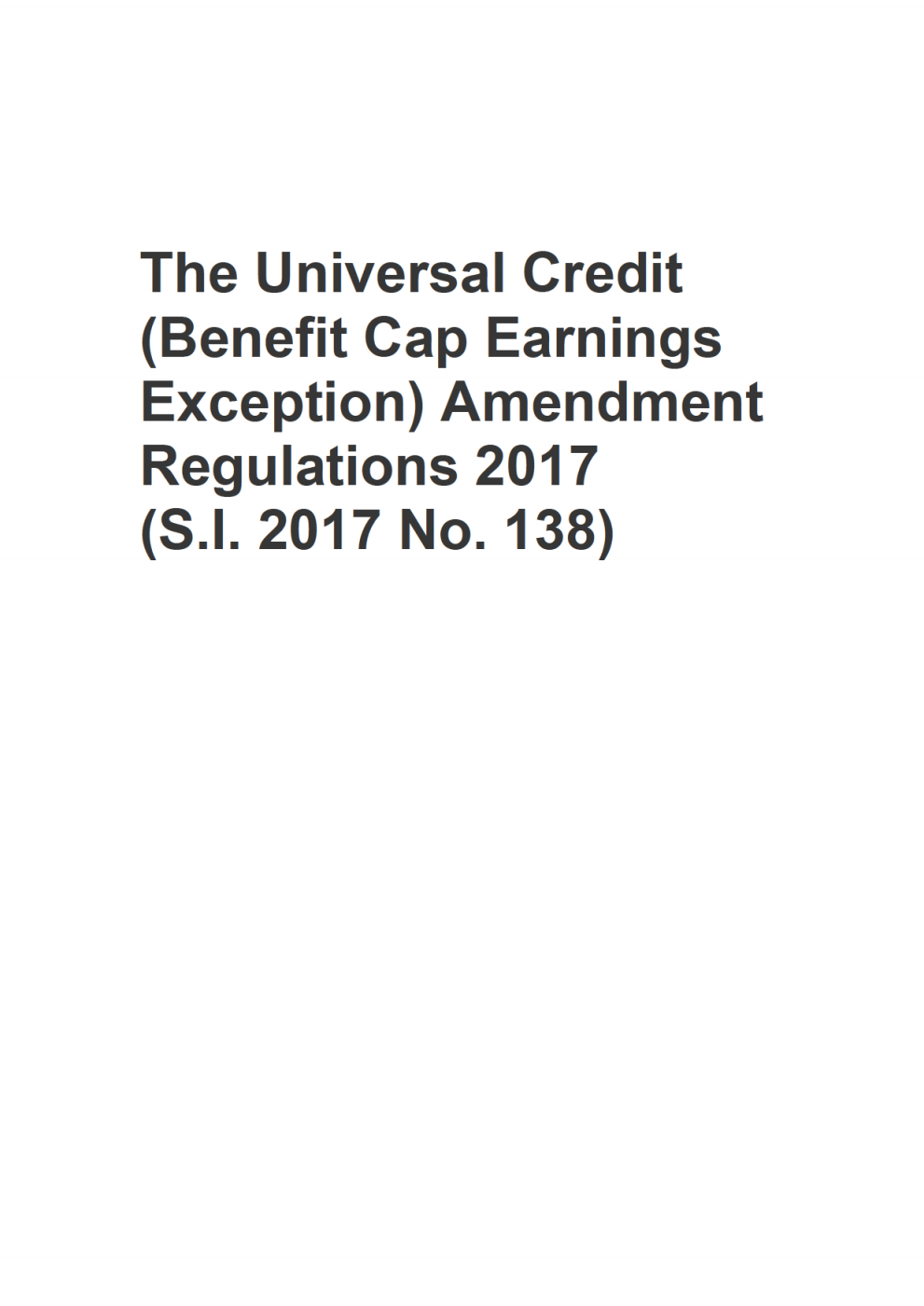 The Universal Credit (Benefit Cap Earnings Exception) Amendment Regulations 2017 (S.I. 2017 No. 138)