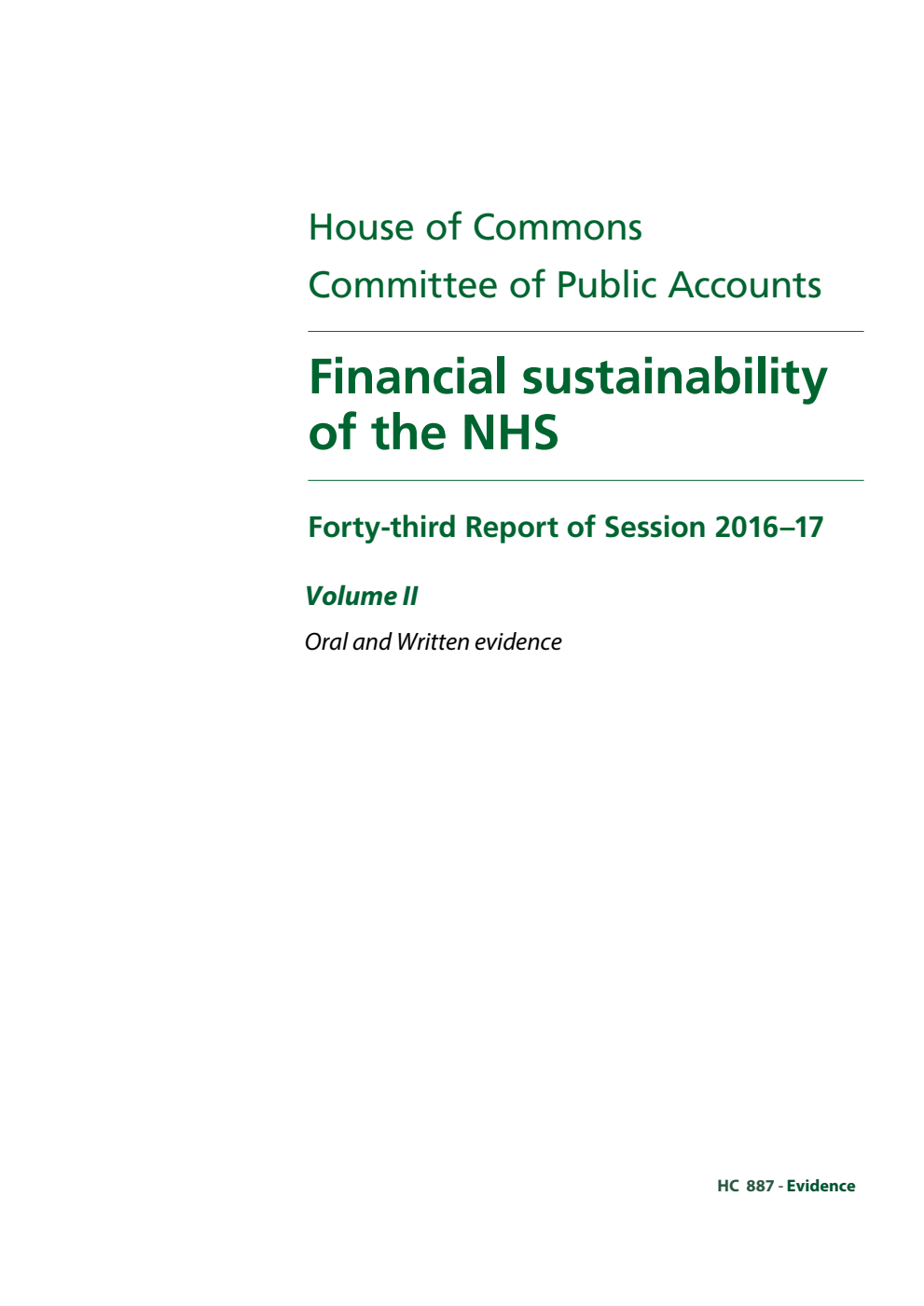 Public Accounts Committee 43rd Report. Financial sustainability of the NHS Volume 2. Oral and written evidence