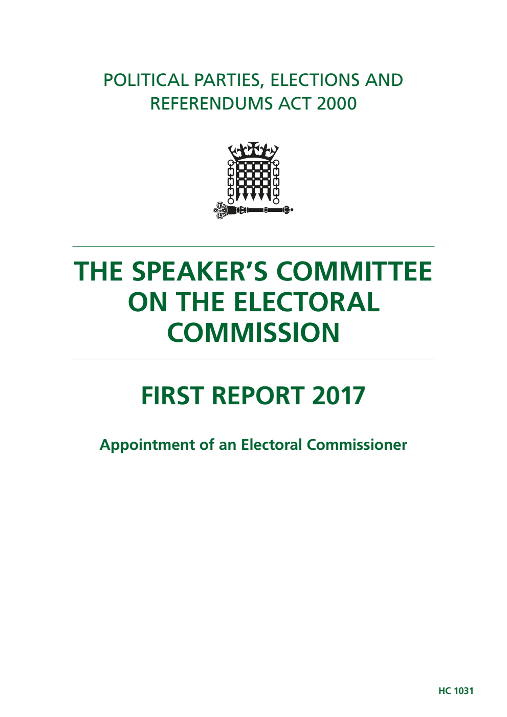 The Speaker's Committee on the Electoral Commission 1st Report. Appointment of an Electoral Commissioner