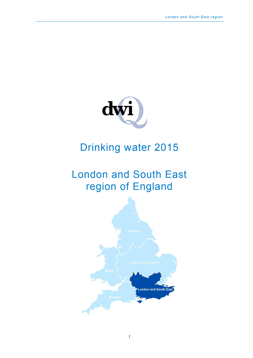 Drinking Water 2015 Public water supplies in the London and South East region of England July 2016