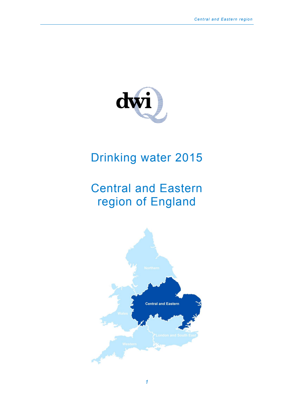 Drinking Water 2015 Public water supplies in the Central and Eastern region of England July 2016