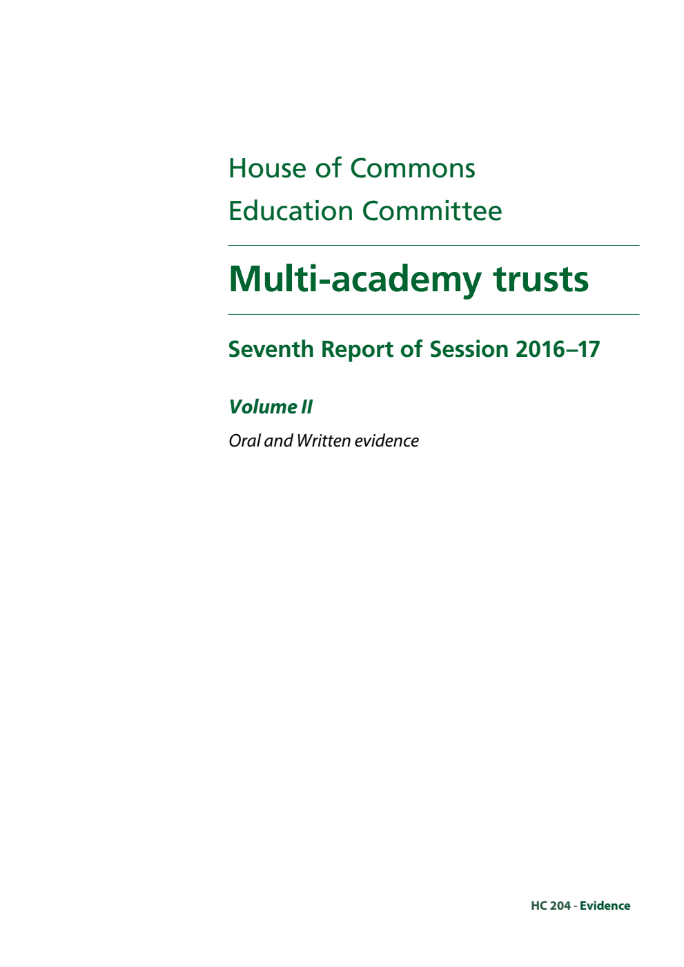 Education Committee 7th Report. Multi-academy trusts Volume 2. Oral and written evidence
