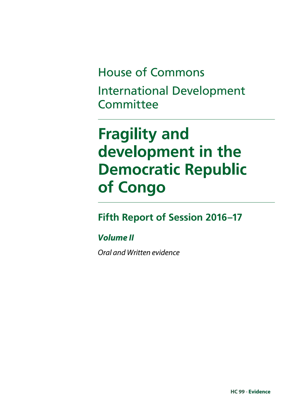 International Development Committee 5th Report. Fragility and development in the Democratic Republic of Congo Volume 2. Oral and written evidence