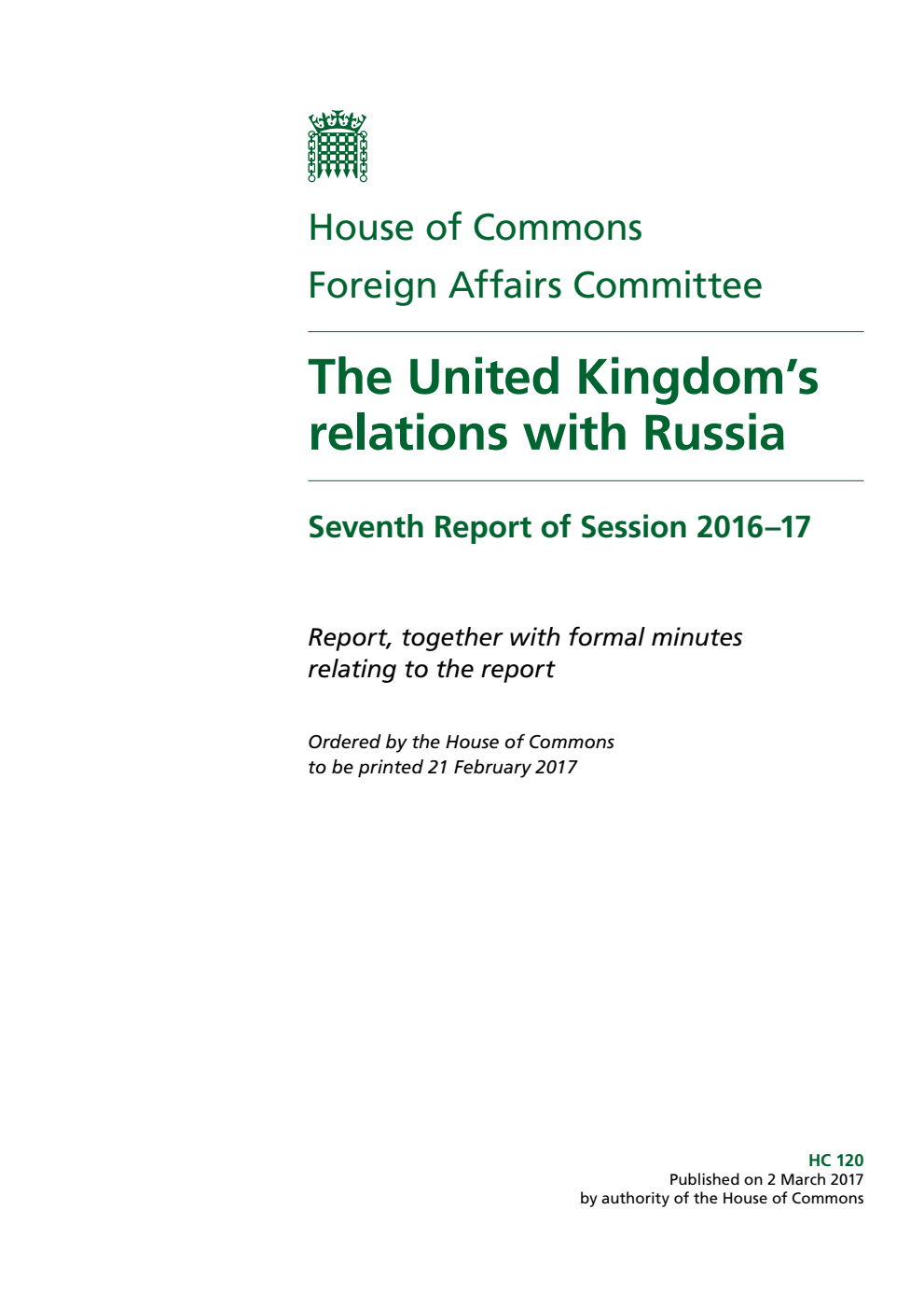 Foreign Affairs Committee 7th Report. The United Kingdom’s relations with Russia Volume 1. Report